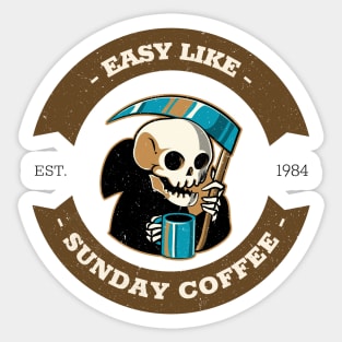 Easy like Sunday coffee Sticker